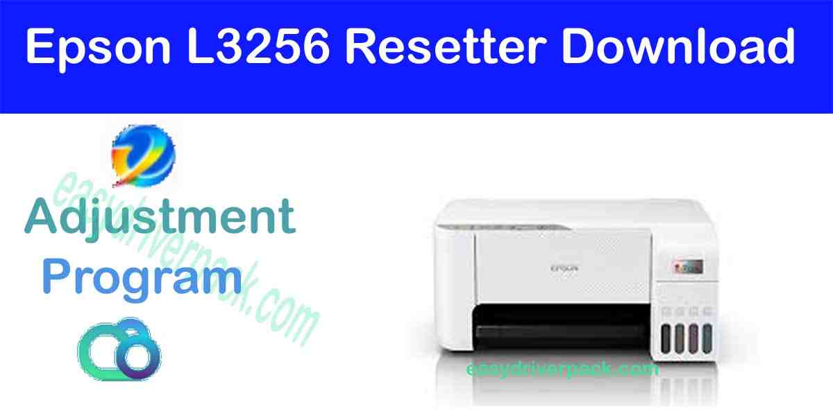 Epson L3256 Resetter Free Download 100% Free