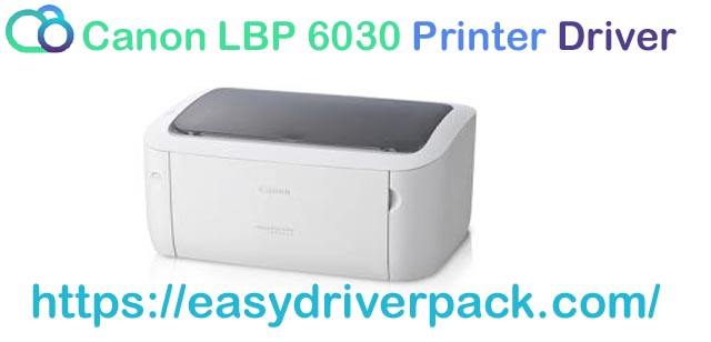Download HP Canon LBP6030 Driver LBP6030B/ LBP6030w for Windows