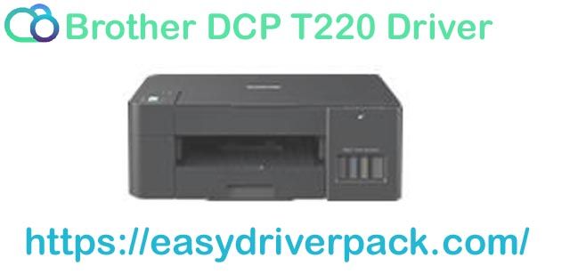 Brother DCP T220 Driver Windows 11, 10, 8.1, 8,7 And Mac (32/64 Bit)